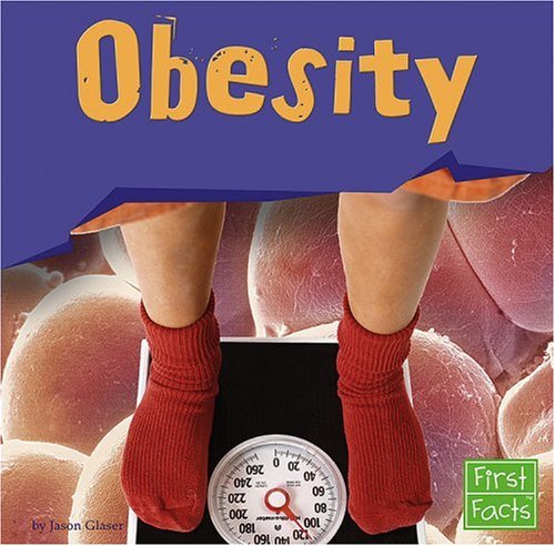 Obesity (First Facts) by Jason