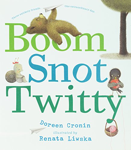 Boom Snot Twitty by Doreen Cronin
