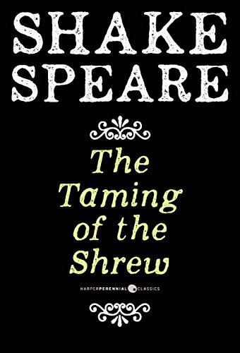 The Taming of the Shrew: A Comedy by William Shakespeare