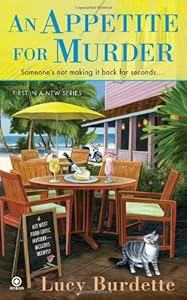 An Appetite For Murder: A Key West Food Critic Mystery