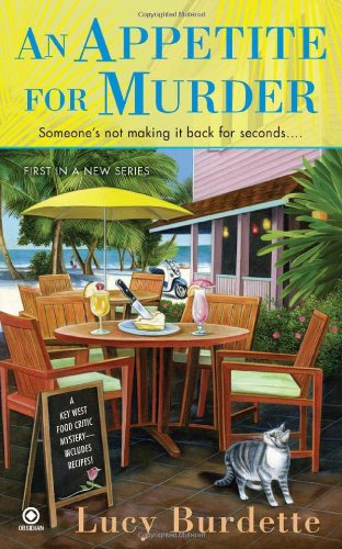 An Appetite For Murder: A Key West Food Critic Mystery by Lucy Burdette