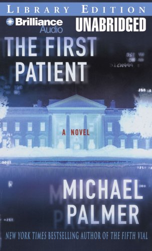 The First Patient: A Novel by Michael Palmer