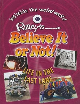 Life in the Fast Lane (Ripley's Believe It or Not! (Mason Crest Library))