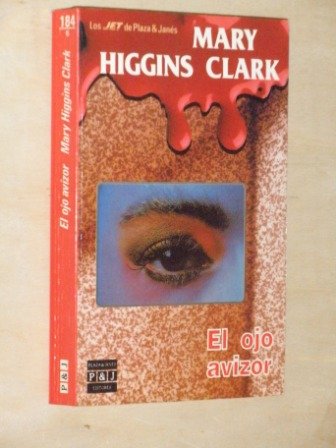 El ojo avizor by Mary Higgins Clark