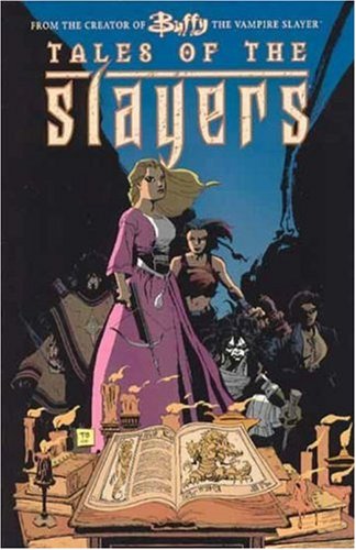 Tales of the Slayers (Buffy the Vampire Slayer) by Joss Whedon