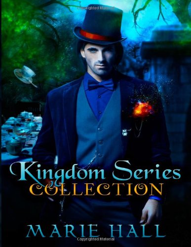 Kingdom Collection: Books 1-3: Kingdom Series (Volume 1) by Marie Hall