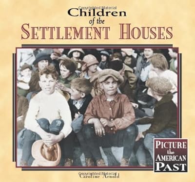 Children of the Settlement Houses (Picture the American Past)