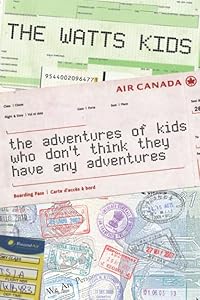 The Watts Kids: the kids who never get any adventure by George Watts