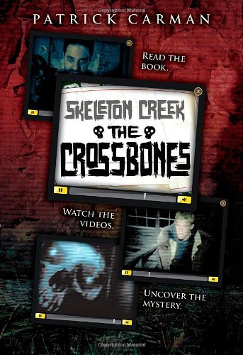 The Skeleton Creek #3: Crossbones by Patrick Carman