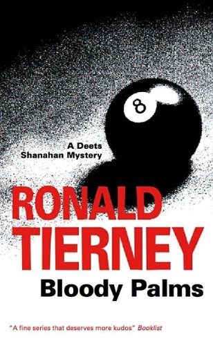 Bloody Palms (Deets Shanahan Mysteries) by Ronald Tierney