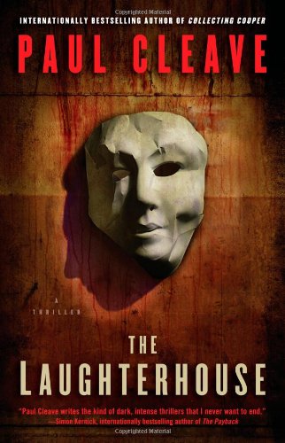 The Laughterhouse: A Thriller by Paul Cleave