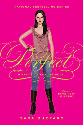 Pretty Little Liars #3: Perfect by Sara Shepard