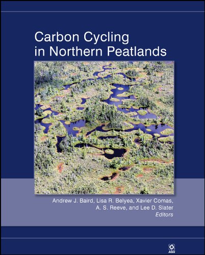 Carbon Cycling in Northern Peatlands (Geophysical Monograph Series Book 184) by Andrew J. Baird