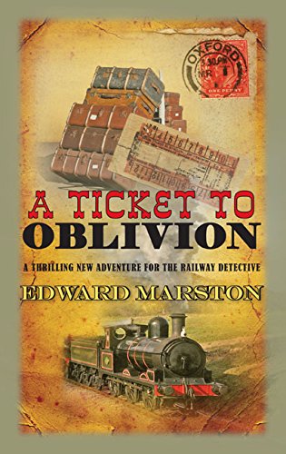 Ticket to Oblivion by Edward Marston