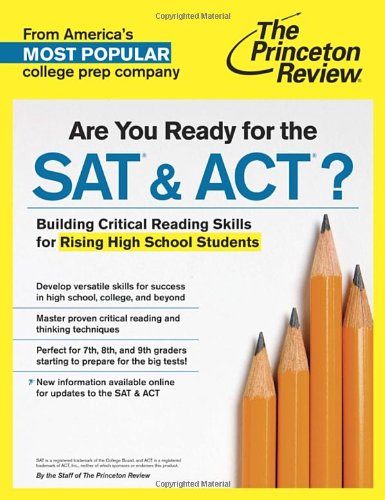 Are you ready for the SAT & ACT? : building critical reading skills for rising high school students by Princeton Review (Firm)