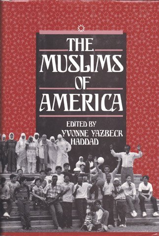 The Muslims of America (Religion in America) by Yvonne Yazbeck Haddad