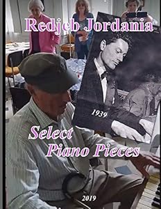 Redjeb Jordania: Select Piano Pieces by Redjeb Jordania