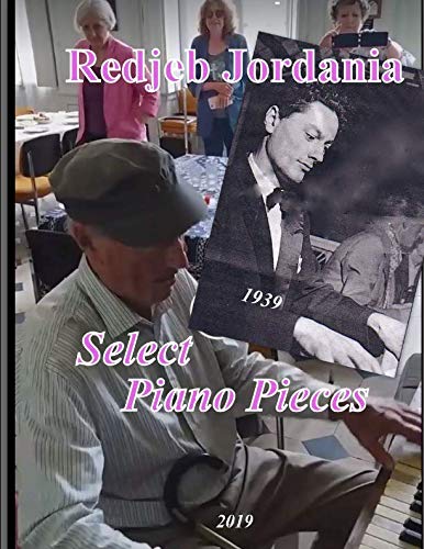 Redjeb Jordania: Select Piano Pieces by Redjeb Jordania