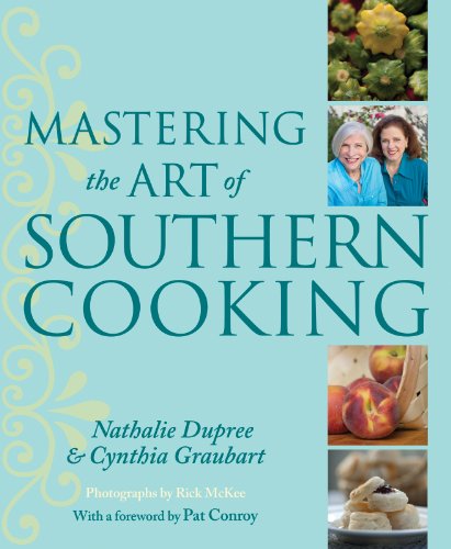 Mastering the Art of Southern Cooking by Nathalie Dupree