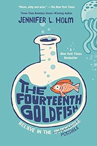 The Fourteenth Goldfish by Jennifer L. Holm