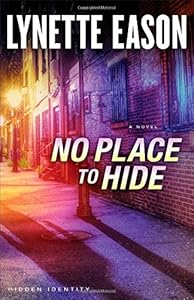 No Place to Hide: A Novel