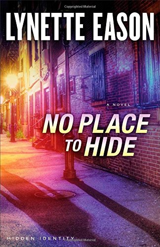 No Place to Hide: A Novel by Lynette Eason