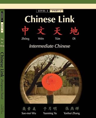 Chinese Link: Zhong Wen Tian Di Intermediate Chinese, Level 2 (Chinese and English Edition)