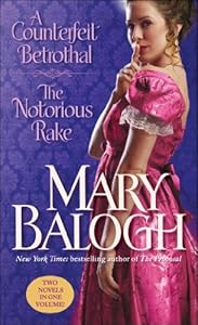 A Counterfeit Betrothal/The Notorious Rake