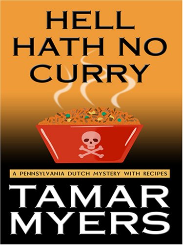 Hell Hath No Curry by Tamar Myers