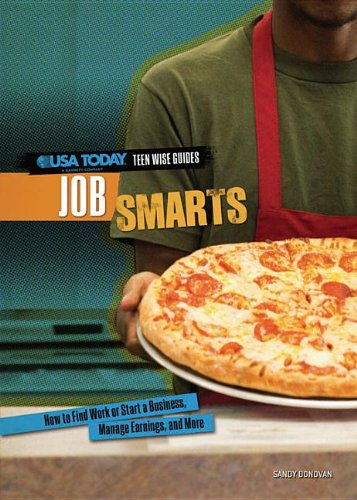 Job Smarts: How to Find Work or Start a Business, Manage Earnings, and More by Sandy Donovan