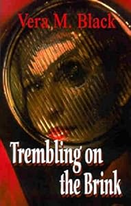Trembling on the Brink by Vera M. Black