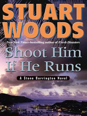 Shoot Him If He Runs (Stone Barrington)