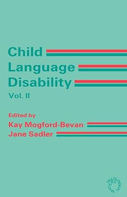 Child Language Disability Vol.2: Semantic and Pragmatic Difficulties (V. 2: Multilingual Matters)