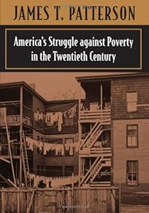 America’s Struggle against Poverty, 1900-1994 (rev.)