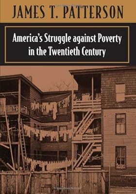 America’s Struggle against Poverty, 1900-1994 (rev.)
