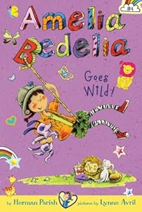 Amelia Bedelia Chapter Book #4: Amelia Bedelia Goes Wild!