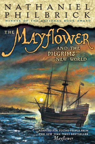 The Mayflower &amp; the Pilgrims' New World by Nathaniel Philbrick