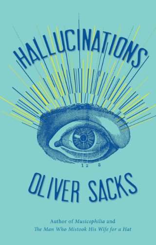 Hallucinations by Oliver Sacks