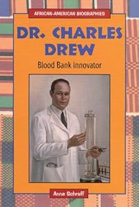 Dr. Charles Drew: Blood Bank Innovator (African-American Biographies (Enslow))