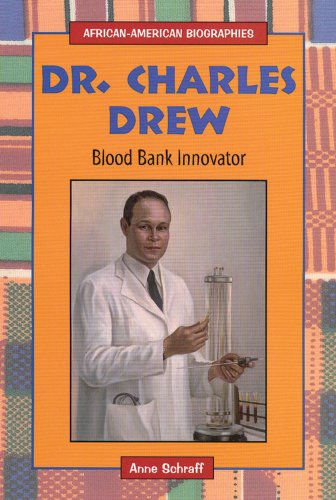 Dr. Charles Drew: Blood Bank Innovator (African-American Biographies (Enslow)) by Anne E. Schraff