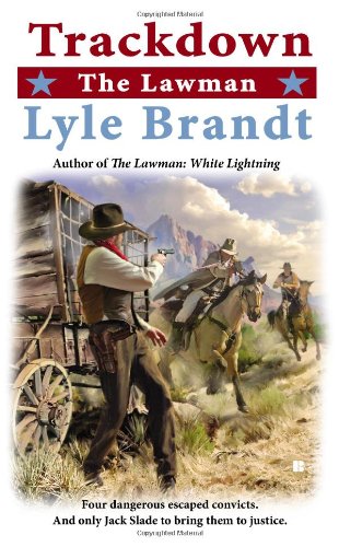 The Lawman: Trackdown by Lyle Brandt