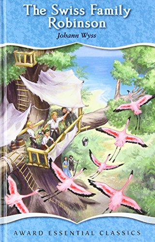 The Swiss Family Robinson, For age 8+, by Johann David Wyss