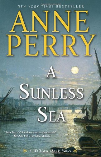 A Sunless Sea: A William Monk Novel by Anne Perry