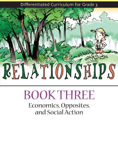Relationships Book 3: Economics, Opposites, and Social Action (Differentiated Curriculum for Grade 3) by Sarah Wolfinsohn