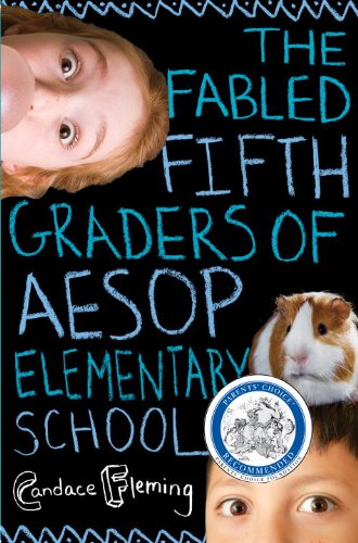 The Fabled Fifth Graders of Aesop Elementary School by Candace Fleming