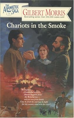 Chariots in the Smoke (The Appomattox Saga, Book 9)