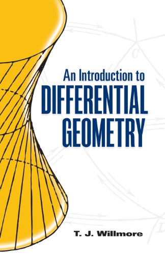 An Introduction to Differential Geometry by T. J. Willmore