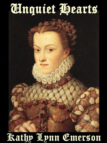 Unquiet Hearts by Kathy Lynn Emerson