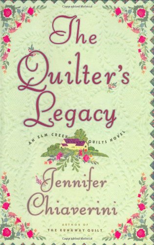 The Quilter's Legacy (Elm Creek Quilts Series #5) by Jennifer Chiaverini