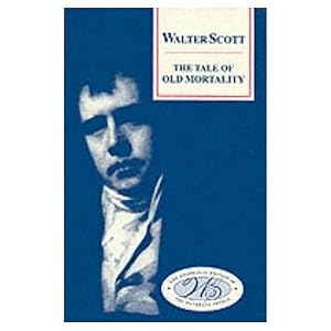 Tale of Old Mortality (Edinburgh Edition of the Waverley Novels EUP)